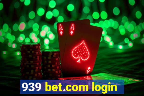 939 bet.com login